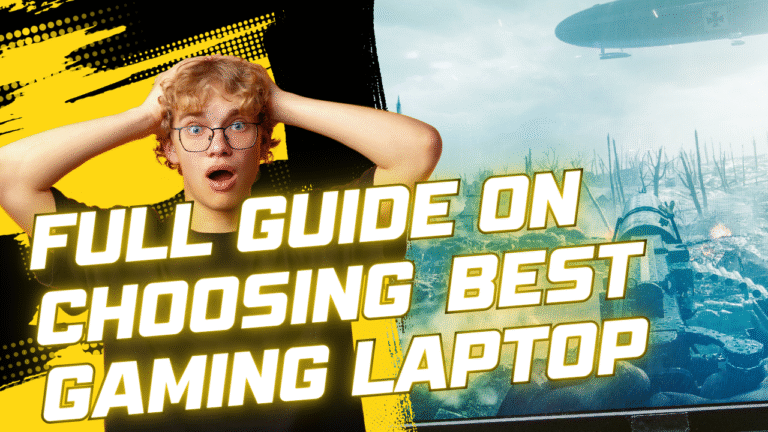 Full guide on choosing best gaming laptop
