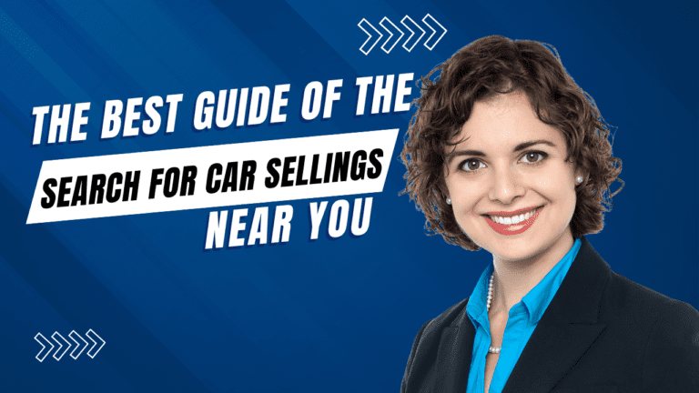 The best guide of the search for car-sellings near you